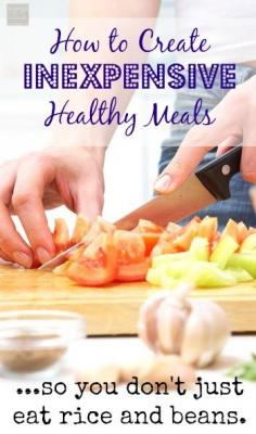 How To Create Inexpensive Healthy Meals