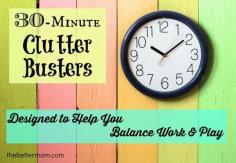 30 Minute Clutter Busters - Balance Work & Play
