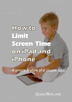 How to limit screen time on ipad iphone - a simple feature with a couple of clicks in the device setting