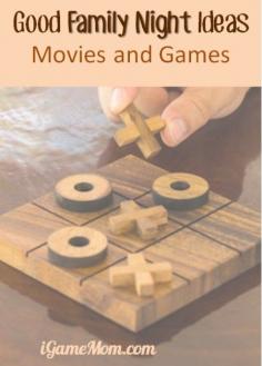 Family Night Ideas: Good Family Games and Movies, including fun games using mobile devices