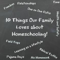 10 things our family loves about homeschooling