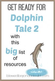 Get ready for Dolphin Tale 2 with this big list Resources and ideas! Super FUN!