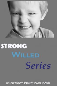If you have a strong willed child, this series is a must!!!