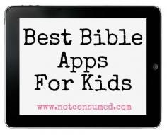 Best Bible Apps for Kids - great ideas to encourage your children as they grow in faith.