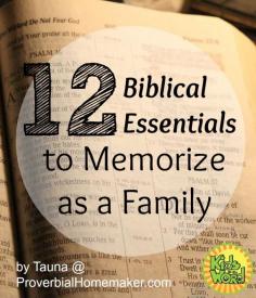 12 Biblical Essentials to Memorize as a family, Kids in the Word, www.kidsintheword...