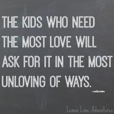 
                        
                            Kids Who Need Love Quote | parenting quotes
                        
                    