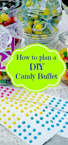 7 tips for creating the perfect #DIY Candy buffet #party #candy