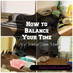 Four ways to balance your time as a work-at-home-mom. These ideas are AMAZING and so helpful! Tip #2 is my favorite!