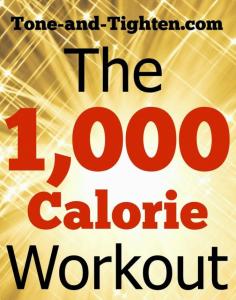 The 1000 Calorie Workout on Tone-and-Tighten.com - this workout is intense!