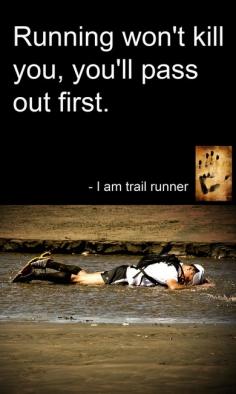 Running won't kill you