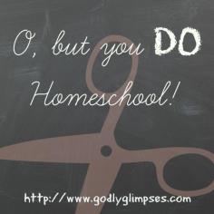 O but you do homeschool by Godly Glimpses