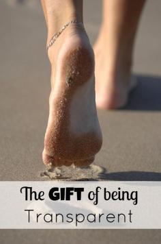 The Gift of Being Transparent :: None of us has it all together and we give others such a gift if we are transparent about it. :: ManagingYourBless...
