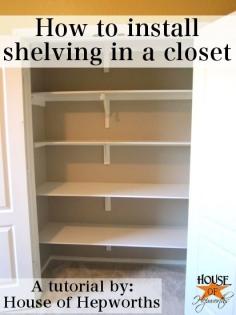 How to install shelves in a closet.  A tutorial