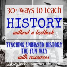 
                        
                            30+ Ways to Teach History WITHOUT a Textbook - some great ideas! | Le Chaim (on the right)
                        
                    