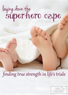 
                        
                            Life's trials have a way of weighing us down, but picking up that superhero cape won't help either. Did you know that there is a way to find true strength even when life is hard?
                        
                    