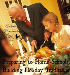 
                    
                        Inspirational thoughts on the importance of building holiday traditions as a homeschool family.
                    
                