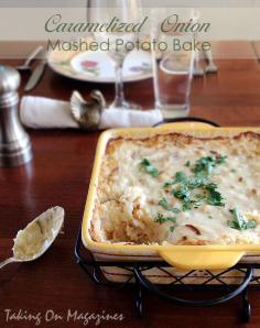 Caramelized Onion Mashed Potato Bake | Taking On Magazines | www.takingonmagaz...