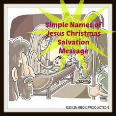 
                    
                        Simple Names of Jesus Christmas Salvation Message
                    
                