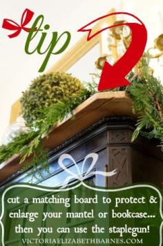 
                        
                            Christmas decorating tip – cut a board to protect your mantel -then you can use the staple gun! It's also a great way to  make the mantel de...
                        
                    