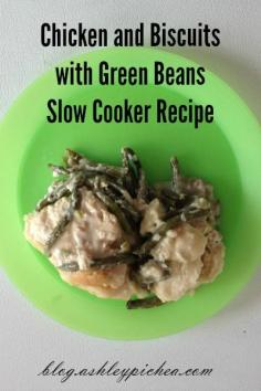 Chicken and Biscuits with Green Beans Slow Cooker Recipe