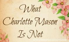 
                        
                            Have you ever wondered what is not a part of the #charlottemason method? This post does a great job outlining those things.
                        
                    