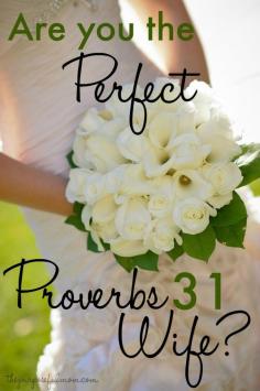 
                    
                        Are you the perfect Proverbs 31 wife? The truth about this intimidating chapter of the Bible and why it makes us feel so inadequate.
                    
                