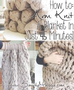 
                    
                        Arm Knit a Blanket in 45 Minutes | simplymaggie.com The fastest way to knit a chunky style blanket.
                    
                
