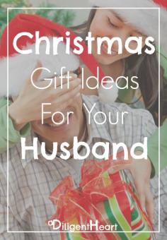 
                    
                        Christmas Gift Ideas for your Husband I adiligentheart.com
                    
                