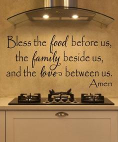 
                    
                        Black 'Bless The Food' decal, sayings, put in the kitchen, put on a plaque, put on the wall over the kitchen table
                    
                