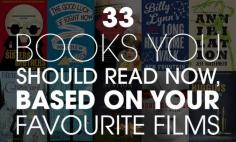 
                    
                        33 Books You Should Read Now, Based On Your Favourite Films
                    
                