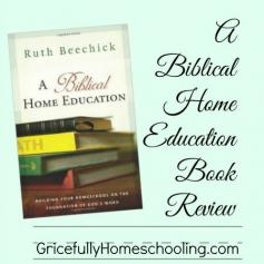
                    
                        A Biblical Home Education Book Review - by Ruth Beechick
                    
                