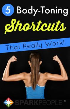 
                    
                        5 Shortcuts to Sculpt Your Body Fast | via @SparkPeople #fitness #workout #healthyliving
                    
                