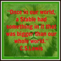 
                    
                        “Once in our world, a Stable had something in it that was bigger than our whole world.”  ~ CS Lewis ~ MERRY CHRISTMAS!!! ~ from futureflyingsauce...
                    
                