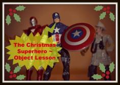 
                    
                        The Christmas Superhero ~ Luke 2 Salvation Object Lesson ~ futureflyingsauce...
                    
                