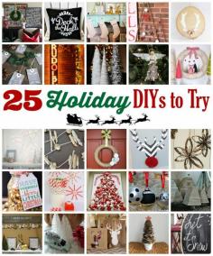 
                    
                        25 Holiday DIYs to Try
                    
                