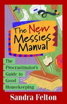 
                    
                        The New Messies Manual: The Procrastinator's Guide to Good Housekeeping: Sandra Felton: 9780800757267: Amazon.com: Books
                    
                