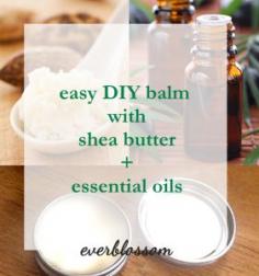 
                    
                        Easy method for medicinal balms with shea butter + essential oils
                    
                