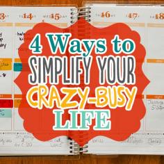 
                    
                        4 Ways to Simplify your Crazy-Busy Life » Daily Mom
                    
                