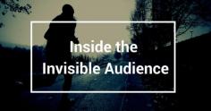 
                    
                        Inside the Social Media Invisible Audience
                    
                