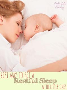 
                    
                        Best way to get a restful sleep with little ones
                    
                