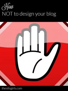 
                    
                        How NOT to design your blog. Avoid making these mistakes in your blog design.
                    
                