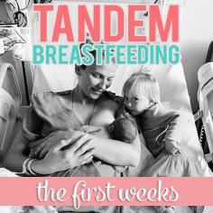 
                    
                        Tandem Breastfeeding: the first weeks
                    
                