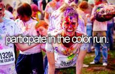 Before I die bucket list bucket list Participate in color run - DONE!