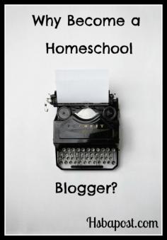 There are usually three different reasons people become homeschool bloggers: as a ministry to encourage others; to share their homeschool experiences with others; or, they want to blog as a career.