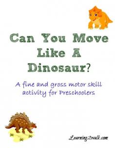 
                    
                        Preschool Dinosaur Theme Fine and Gross Motor Skills Activities
                    
                