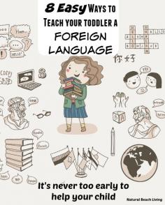 
                    
                        8 Easy Ways to Teach Your Toddler a Foreign Language
                    
                