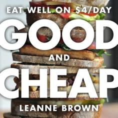 GOOD AND CHEAP ..free PDF cookbook with ideas for eating well on a tight budget (originally designed for those on food stamps =  $4 a day budget)