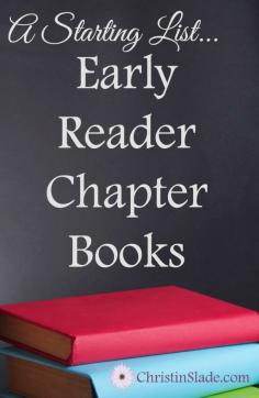 
                    
                        A List of Early Reader Chapter Books - First thru Fourth grade
                    
                