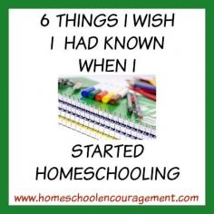 
                    
                        6 Things I Wish I had Known When I started homeschooling. Homeschool Encouragement for Moms.
                    
                
