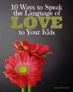 
                    
                        10 Ways to Speak the Language of Love to Your Kids, by Tracy Klicka MacKillop | HSLDA
                    
                